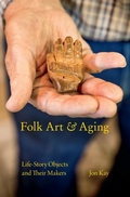Cover: Folk Art and Aging - Indiana University Press