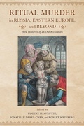 Cover: Ritual Murder in Russia, Eastern Europe, and Beyond - Indiana University Press