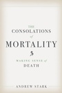 Cover: The Consolations of Mortality - De Gruyter