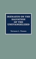 Cover: Irenaeus on the Salvation of the Unevangelized - Scarecrow Press