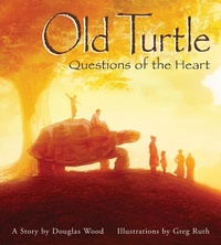 Enlarge image Cover: Old Turtle: Questions of the Heart - Scholastic US