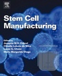 Cover: Stem Cell Manufacturing - Elsevier