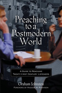 Enlarge image Cover: Preaching to a Postmodern World - Baker Books, a division of Baker Publishing Group