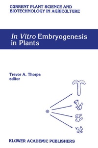 Enlarge image Cover: In Vitro Embryogenesis in Plants - Kluwer Academic Publishers