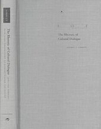 Enlarge image Cover: The Rhetoric of Cultural Dialogue - Stanford University Press