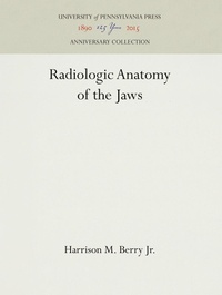 Abbildung von: Radiologic Anatomy of the Jaws - University of Pennsylvania Press