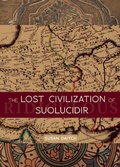 Cover: The Lost Civilization of Suolucidir - City Lights Publishers