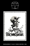 Cover: Bubbling Brown Sugar - Broadway Play Publishing Inc