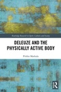 Cover: Deleuze and the Physically Active Body - Routledge