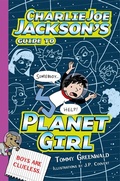 Cover: Charlie Joe Jackson's Guide to Planet Girl - St Martin's Press