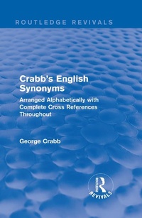 Abbildung von: Routledge Revivals: Crabb's English Synonyms (1916) - Routledge
