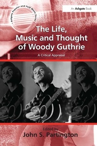 Abbildung von: The Life, Music and Thought of Woody Guthrie - Routledge