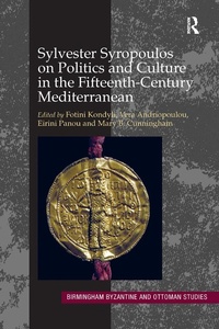Abbildung von: Sylvester Syropoulos on Politics and Culture in the Fifteenth-Century Mediterranean - Routledge