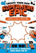 Cover: Create Your Own Superhero Epic - Scholastic Press