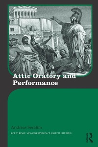 Enlarge image Cover: Attic Oratory and Performance - Routledge