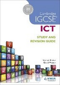 Abbildung von: Cambridge IGCSE ICT Study and Revision Guide - Hodder Education
