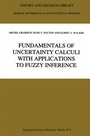 Cover: Fundamentals of Uncertainty Calculi with Applications to Fuzzy Inference - Kluwer Academic Publishers
