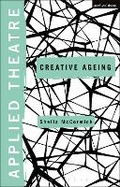 Cover: Applied Theatre: Creative Ageing - Methuen Drama