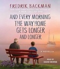 Cover: And Every Morning the Way Home Gets Longer and Longer - SIMON & SCHUSTER AUDIO