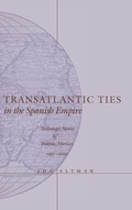 Cover: Transatlantic Ties in the Spanish Empire - Stanford University Press