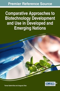 Enlarge image Cover: Comparative Approaches to Biotechnology Development and Use in Developed and Emerging Nations - Information Science Reference