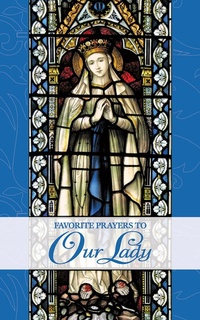 Abbildung von: Favorite Prayers to Our Lady - TAN Books