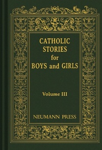 Abbildung von: Catholic Stories For Boys & Girls - Neumann Press