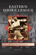 Cover: Eastern Shore League - Arcadia Publishing Library Editions