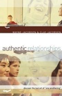 Cover: Authentic Relationships - Discover the Lost Art of "One Anothering" - Baker Books, a division of Baker Publishing Group
