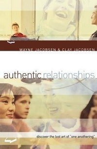 Enlarge image Cover: Authentic Relationships - Discover the Lost Art of "One Anothering" - Baker Books, a division of Baker Publishing Group
