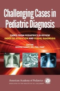 Cover: Challenging Cases in Pediatric Diagnosis - American Academy of Pediatrics
