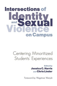 Enlarge image Cover: Intersections of Identity and Sexual Violence on Campus - Stylus Publishing