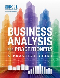 Enlarge image Cover: Business Analysis for Practitioners - Project Management Institute