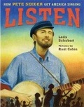 Cover: Listen: How Pete Seeger Got America Singing - First Second