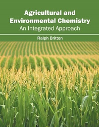 Abbildung von: Agricultural and Environmental Chemistry: An Integrated Approach - NY Research Press