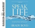 Cover: Speak Life (Library Edition) - Oasis Audio