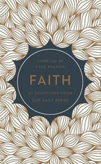 Enlarge image Cover: Faith - Our Daily Bread Publishing