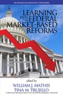 Cover: Learning from the Federal Market?Based Reforms - Information Age Publishing