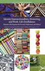Cover: Identity Intersectionalities, Mentoring, and Work-Life (Im)Balance - Information Age Publishing