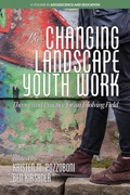 Cover: The Changing Landscape of Youth Work - Information Age Publishing