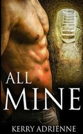 Cover: All Mine - Decadent Publishing Company