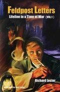 Cover: Feldpost Letters - Lifeline in a Time of War (Vol. 1) - Bookstand Publishing