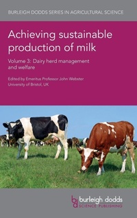 Enlarge image Cover: Achieving Sustainable Production of Milk Volume 3 - Burleigh Dodds Science Publishing Limited