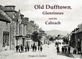 Cover: Old Dufftown, Glenrinnes and the Cabrach - Stenlake Publishing