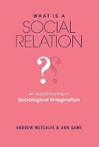 Enlarge image Cover: What is a Social Relation? - Australian Scholarly Publishing