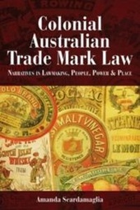 Abbildung von: Colonial Australian Trade Mark Law - Australian Scholarly Publishing