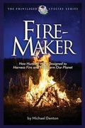Cover: Fire-Maker Book - Discovery Institute