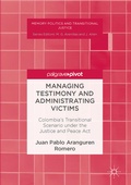 Cover: Managing Testimony and Administrating Victims - Palgrave Macmillan