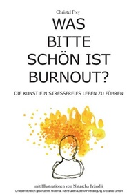 Abbildung von: Was bitte schön ist Burnout? - BoD - Books on Demand