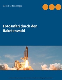 Abbildung von: Fotosafari durch den Raketenwald - Books on Demand